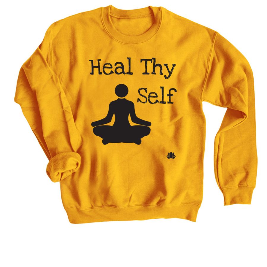 Heal Thy Self Sweatshirt, Long Sleeve Tees & Short Sleeve Tees